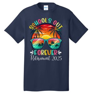 SchoolS Out Forever Retired Teacher Retirement 2025 Funny Tall T-Shirt