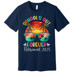 SchoolS Out Forever Retired Teacher Retirement 2025 Funny Premium T-Shirt