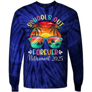 SchoolS Out Forever Retired Teacher Retirement 2025 Funny Tie-Dye Long Sleeve Shirt