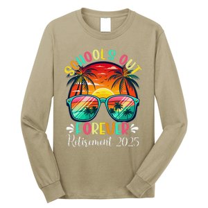 SchoolS Out Forever Retired Teacher Retirement 2025 Funny Long Sleeve Shirt