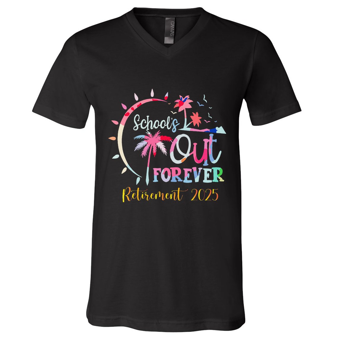 SchoolS Out Forever Teacher Retirement 2025 Retired Teacher V-Neck T-Shirt
