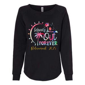 SchoolS Out Forever Teacher Retirement 2025 Retired Teacher Womens California Wash Sweatshirt