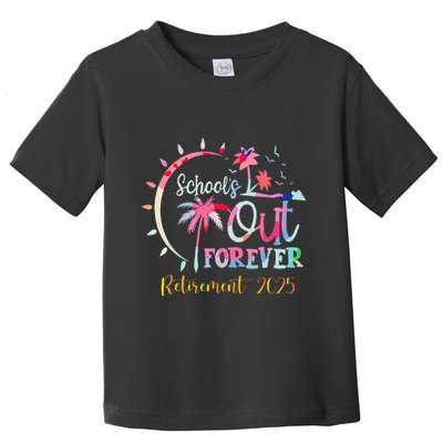 SchoolS Out Forever Teacher Retirement 2025 Retired Teacher Toddler T-Shirt