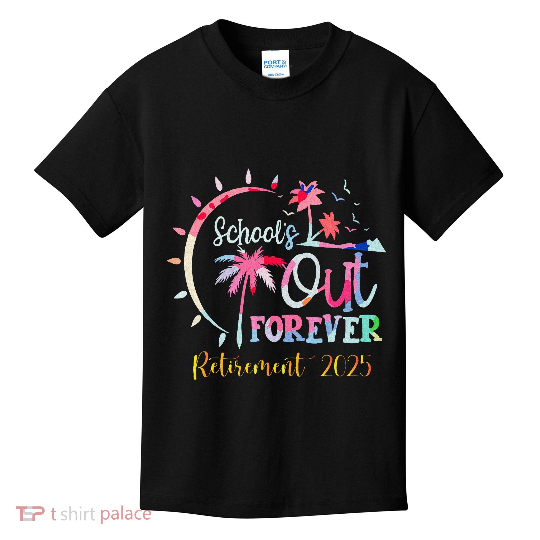SchoolS Out Forever Teacher Retirement 2025 Retired Teacher Kids T-Shirt