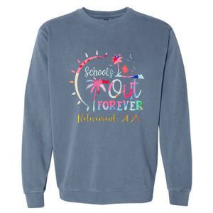 SchoolS Out Forever Teacher Retirement 2025 Retired Teacher Garment-Dyed Sweatshirt