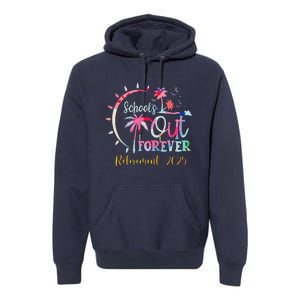 SchoolS Out Forever Teacher Retirement 2025 Retired Teacher Premium Hoodie