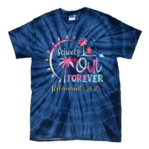 SchoolS Out Forever Teacher Retirement 2025 Retired Teacher Tie-Dye T-Shirt