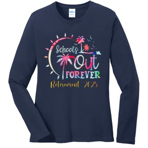 SchoolS Out Forever Teacher Retirement 2025 Retired Teacher Ladies Long Sleeve Shirt