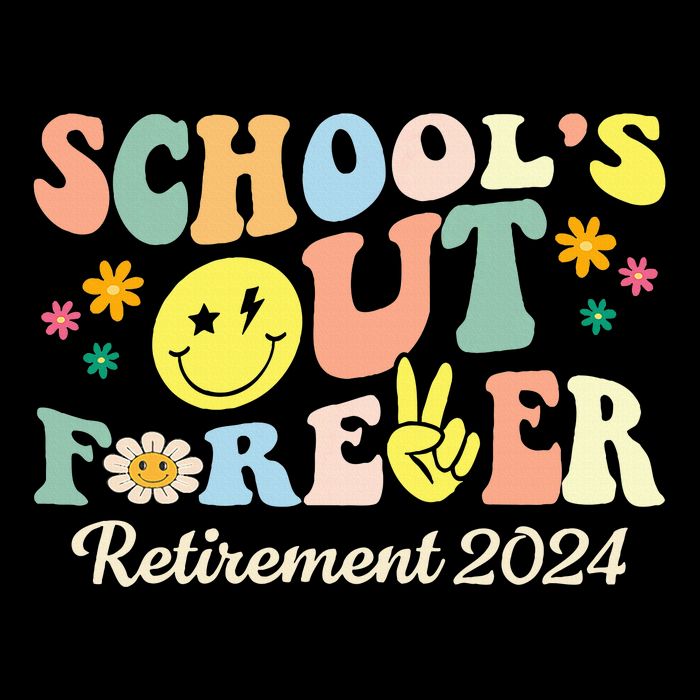 SchoolS Out Forever Gifts Retired Teacher Retirement 2024 Drawstring Bag