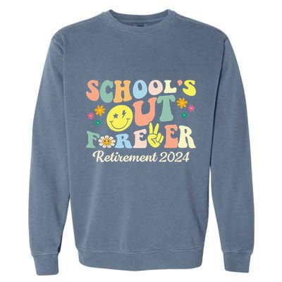 SchoolS Out Forever Gifts Retired Teacher Retirement 2024 Garment-Dyed Sweatshirt
