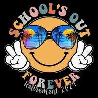 SchoolS Out Forever Retired Teacher Retirement 2024 7-Panel Snapback Hat