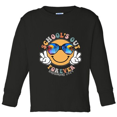 SchoolS Out Forever Retired Teacher Retirement 2024 Toddler Long Sleeve Shirt