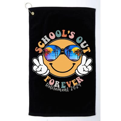 SchoolS Out Forever Retired Teacher Retirement 2024 Platinum Collection Golf Towel