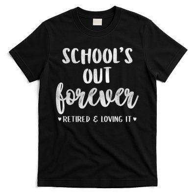 School's Out Forever Retired Teacher Retirement T-Shirt