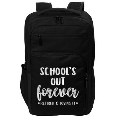 School's Out Forever Retired Teacher Retirement Impact Tech Backpack