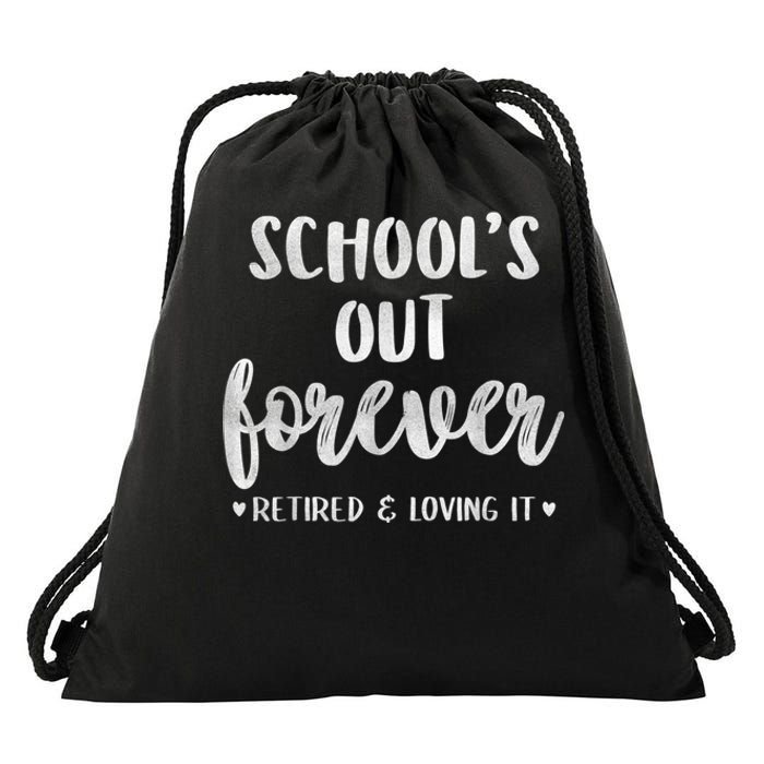 School's Out Forever Retired Teacher Retirement Drawstring Bag