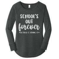 School's Out Forever Retired Teacher Retirement Women's Perfect Tri Tunic Long Sleeve Shirt