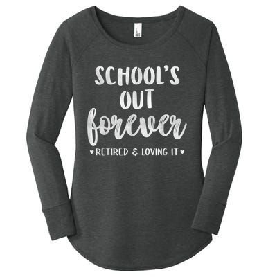 School's Out Forever Retired Teacher Retirement Women's Perfect Tri Tunic Long Sleeve Shirt