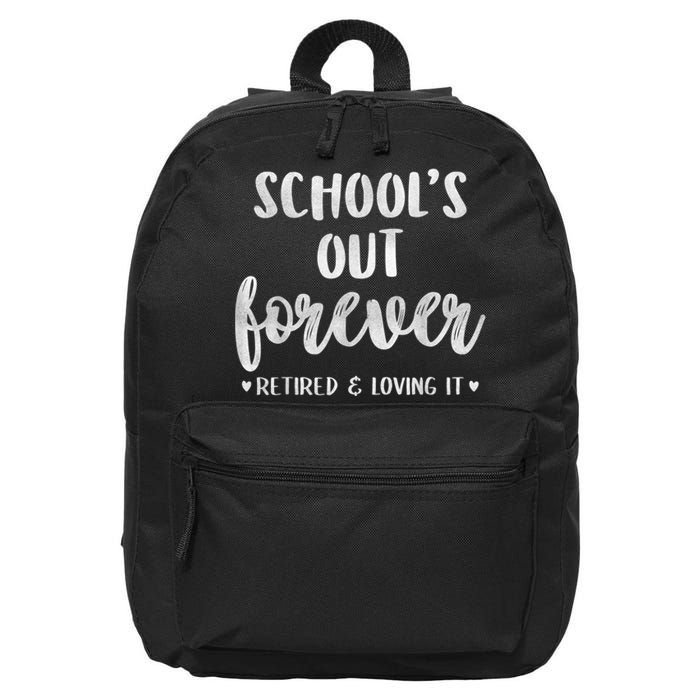 School's Out Forever Retired Teacher Retirement 16 in Basic Backpack