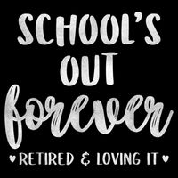 School's Out Forever Retired Teacher Retirement Magnet
