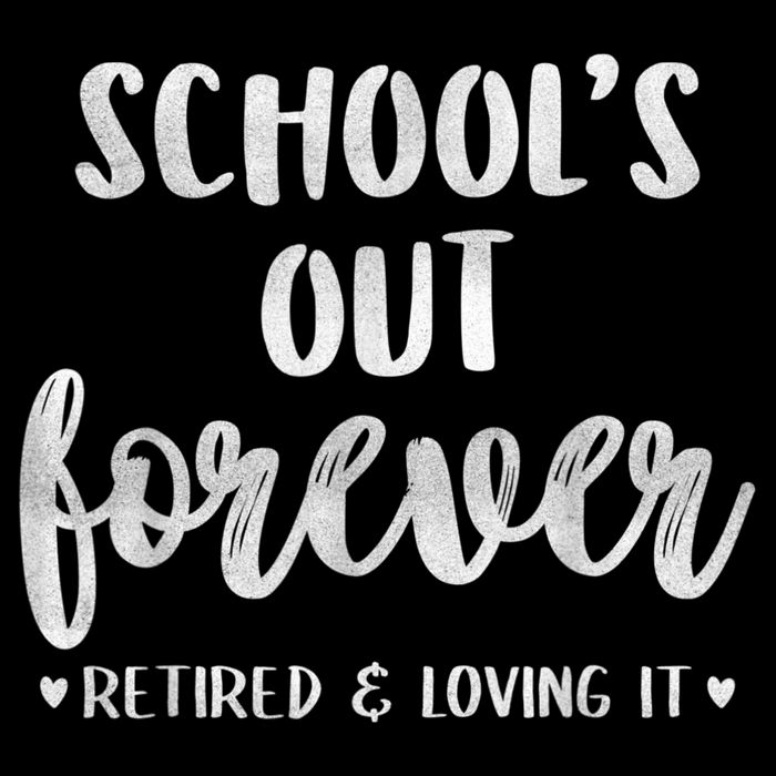 School's Out Forever Retired Teacher Retirement Magnet