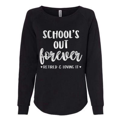 School's Out Forever Retired Teacher Retirement Womens California Wash Sweatshirt