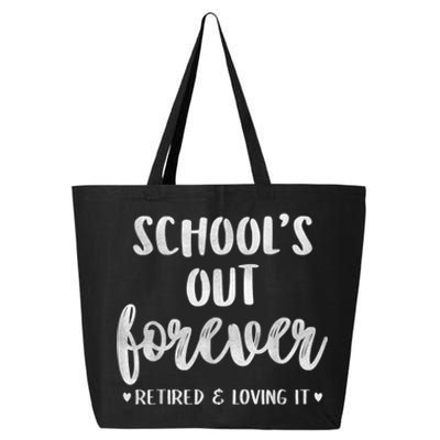 School's Out Forever Retired Teacher Retirement 25L Jumbo Tote