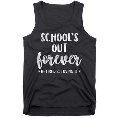 School's Out Forever Retired Teacher Retirement Tank Top