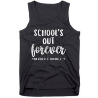 School's Out Forever Retired Teacher Retirement Tank Top