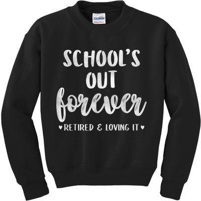 School's Out Forever Retired Teacher Retirement Kids Sweatshirt