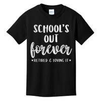 School's Out Forever Retired Teacher Retirement Kids T-Shirt