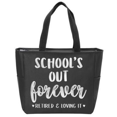 School's Out Forever Retired Teacher Retirement Zip Tote Bag