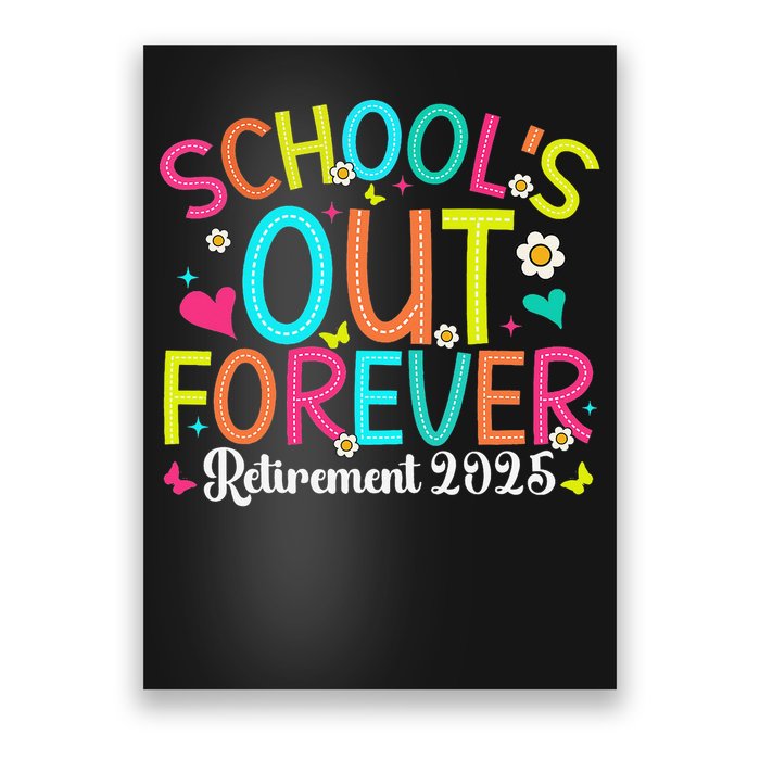 Schools Out Forever Retired Teacher 2025 Groovy Retirement Poster