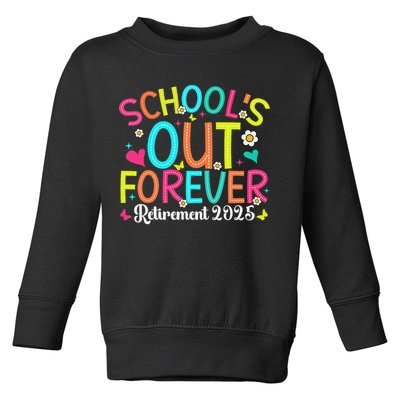Schools Out Forever Retired Teacher 2025 Groovy Retirement Toddler Sweatshirt