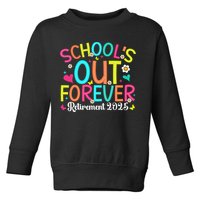 Schools Out Forever Retired Teacher 2025 Groovy Retirement Toddler Sweatshirt