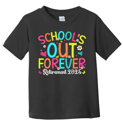 Schools Out Forever Retired Teacher 2025 Groovy Retirement Toddler T-Shirt