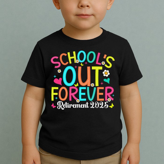 Schools Out Forever Retired Teacher 2025 Groovy Retirement Toddler T-Shirt