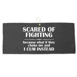 Scared Of Fighting Because What If They Choke Large Microfiber Waffle Golf Towel