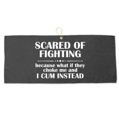 Scared Of Fighting Because What If They Choke Large Microfiber Waffle Golf Towel