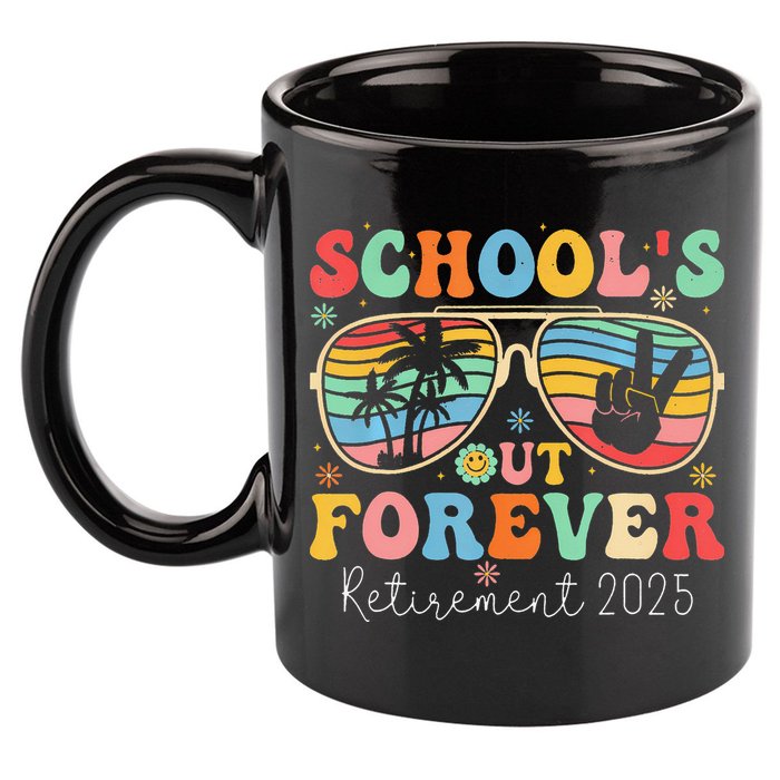 SchoolS Out Forever Retired Teacher 2025 Groovy Retirement 11oz C Handle Ceramic Mug