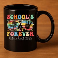 SchoolS Out Forever Retired Teacher 2025 Groovy Retirement 11oz C Handle Ceramic Mug