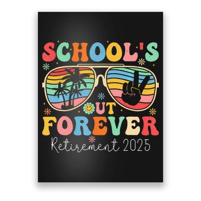 SchoolS Out Forever Retired Teacher 2025 Groovy Retirement Poster