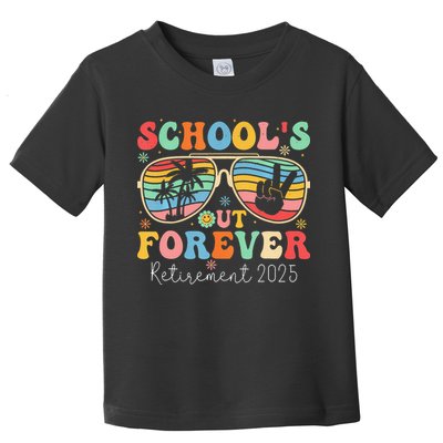 SchoolS Out Forever Retired Teacher 2025 Groovy Retirement Toddler T-Shirt