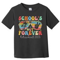 SchoolS Out Forever Retired Teacher 2025 Groovy Retirement Toddler T-Shirt