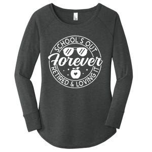 SchoolS Out Forever Retired And Loving It Women's Perfect Tri Tunic Long Sleeve Shirt