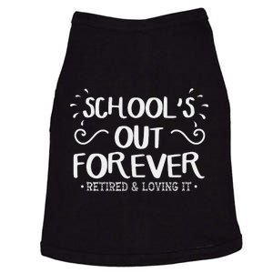 SchoolS Out Forever Retired Teacher Gift Retirement Doggie Tank