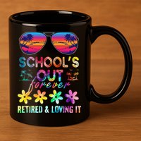 Schools Out Forever Retired Loving It Summer Teacher Tie Dye 11oz C Handle Ceramic Mug