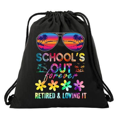 Schools Out Forever Retired Loving It Summer Teacher Tie Dye Drawstring Bag