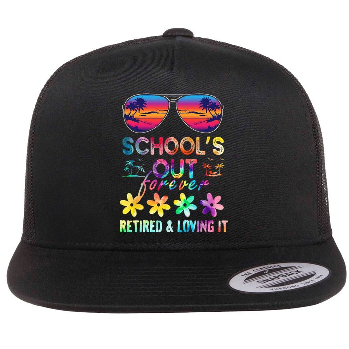 Schools Out Forever Retired Loving It Summer Teacher Tie Dye Flat Bill Trucker Hat