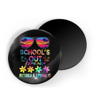 Schools Out Forever Retired Loving It Summer Teacher Tie Dye Magnet